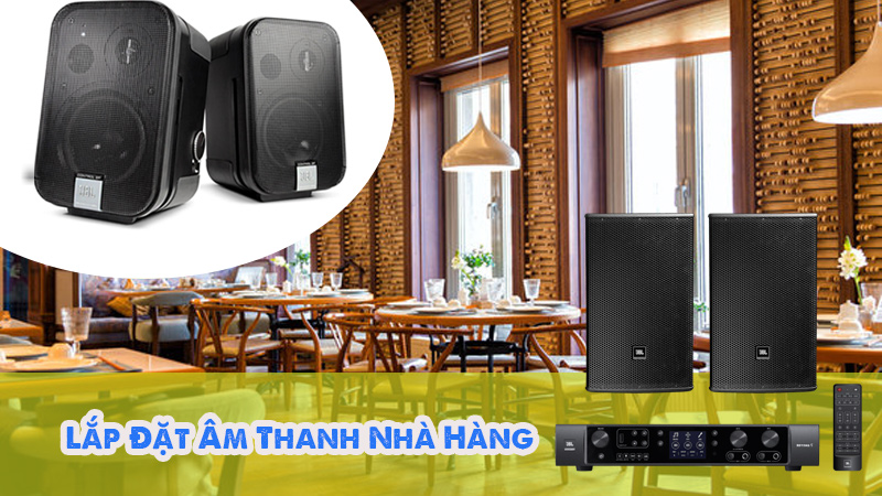 Lắp đặt âm thanh nhà hàng
