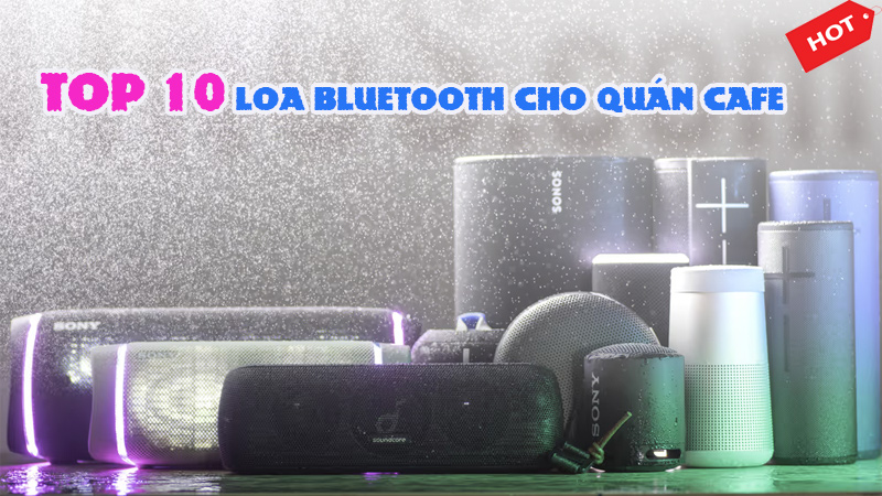 Loa Bluetooth cho quán Cafe